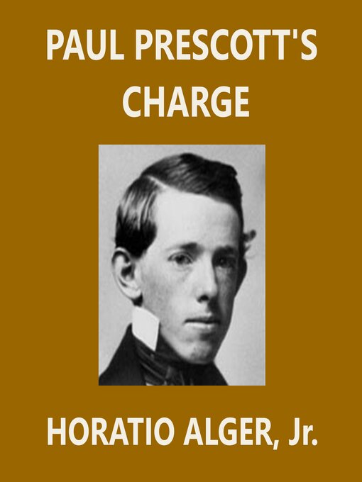 Title details for Paul Prescott's Charge by Horatio Alger, Jr. - Available